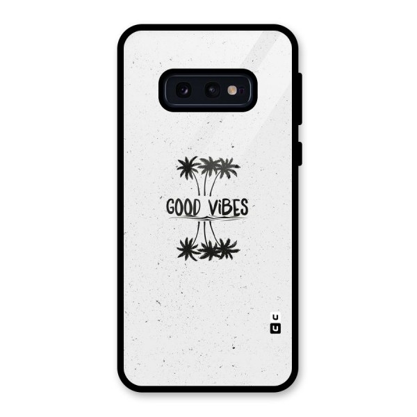 Good Vibes Rugged Glass Back Case for Galaxy S10e