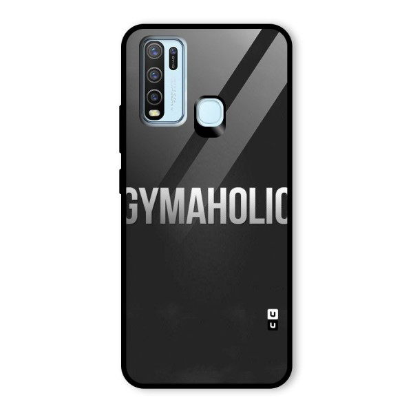 Gymaholic Glass Back Case for Vivo Y30