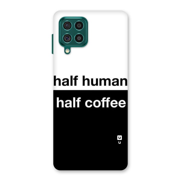 Half Human Half Coffee Back Case for Galaxy F62