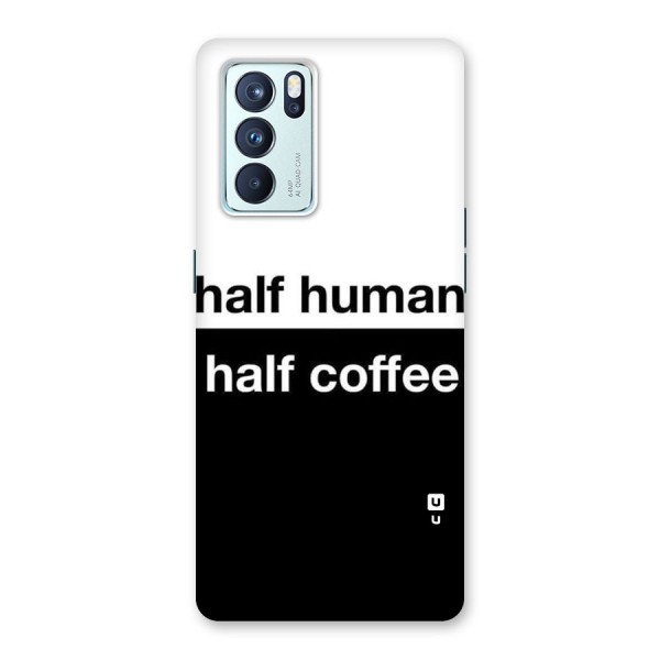 Half Human Half Coffee Back Case for Oppo Reno6 Pro 5G