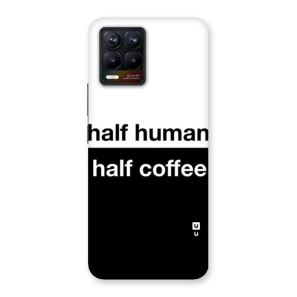 Half Human Half Coffee Back Case for Realme 8