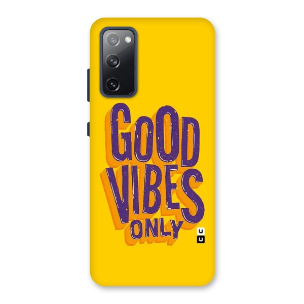 Happy Vibes Only Back Case for Galaxy S20 FE
