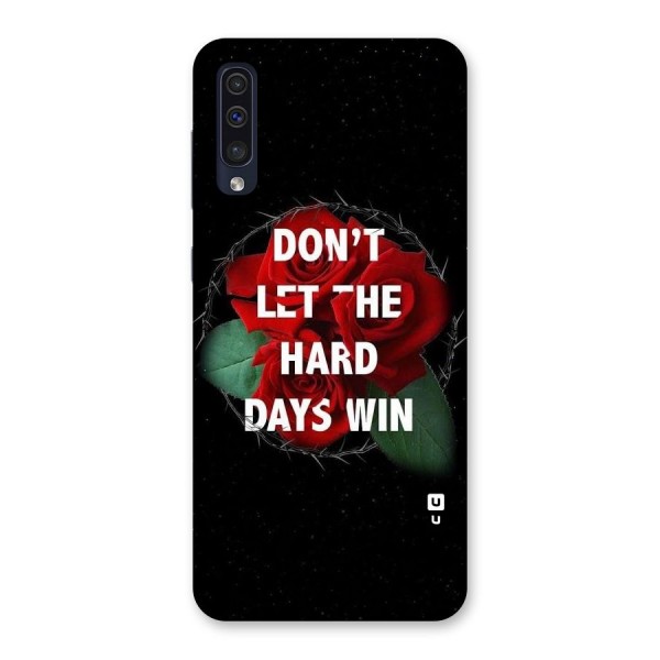 Hard Days No Win Back Case for Galaxy A50