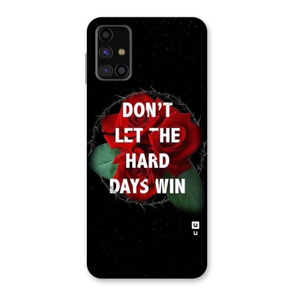 Hard Days No Win Back Case for Galaxy M31s