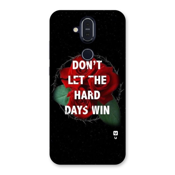 Hard Days No Win Back Case for Nokia 8.1