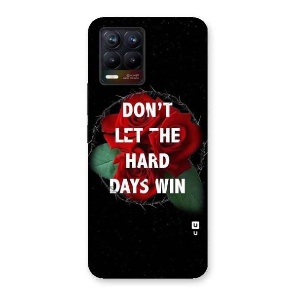 Hard Days No Win Back Case for Realme 8