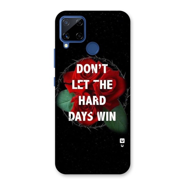 Hard Days No Win Back Case for Realme C12