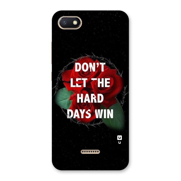 Hard Days No Win Back Case for Redmi 6A