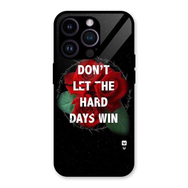 Hard Days No Win Glass Back Case for iPhone 14 Pro
