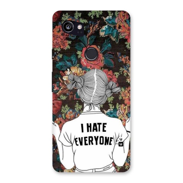 Hate Everyone Back Case for Google Pixel 2 XL