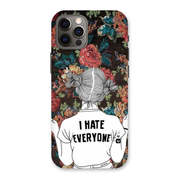 Hate Everyone Back Case for iPhone 12 Pro