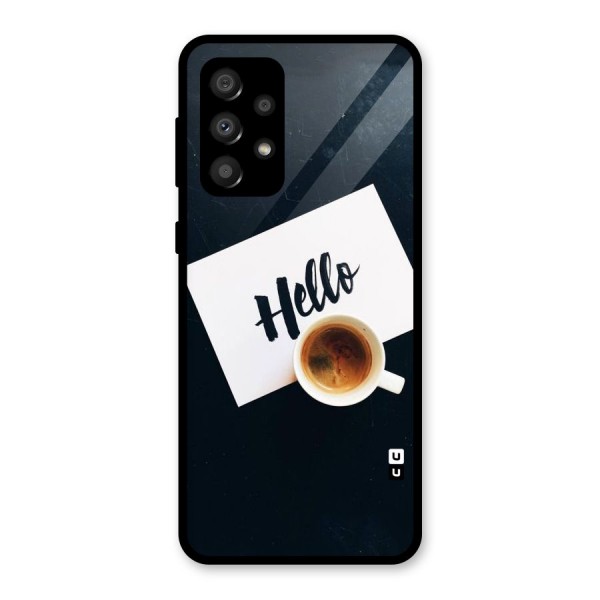 Hello Coffee Glass Back Case for Galaxy A32