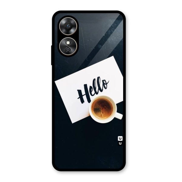 Hello Coffee Glass Back Case for Oppo A17