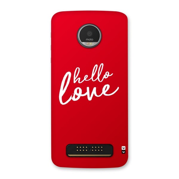 Hello Love Back Case for Moto Z Play