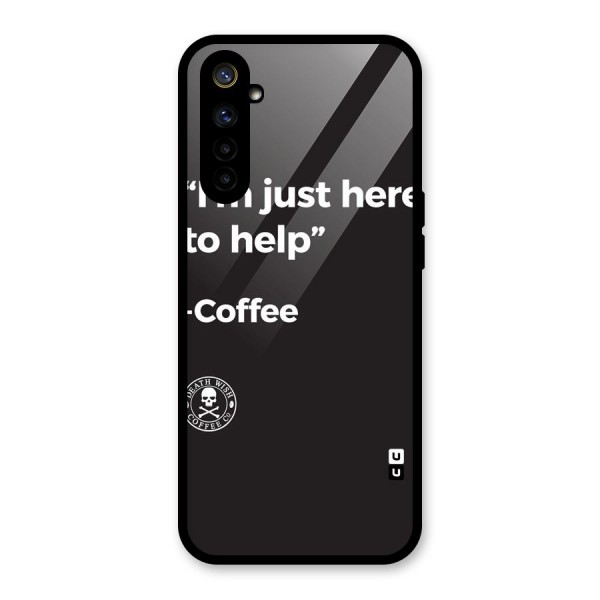 Here To Help Glass Back Case for Realme 6