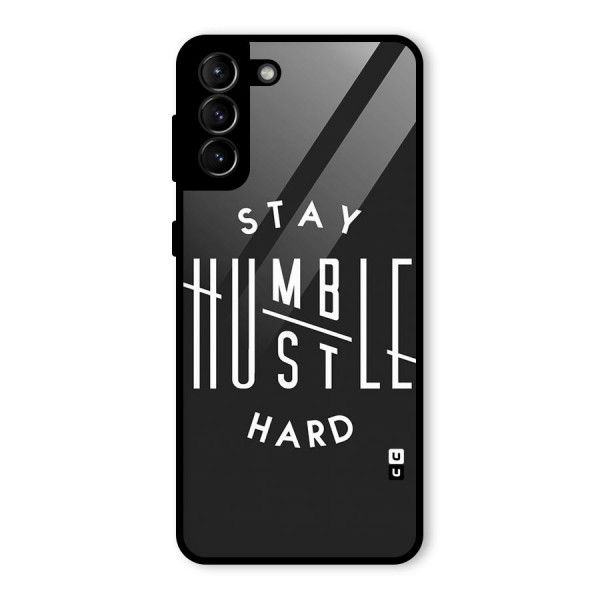 Hustle Hard Glass Back Case for Galaxy S21 Plus