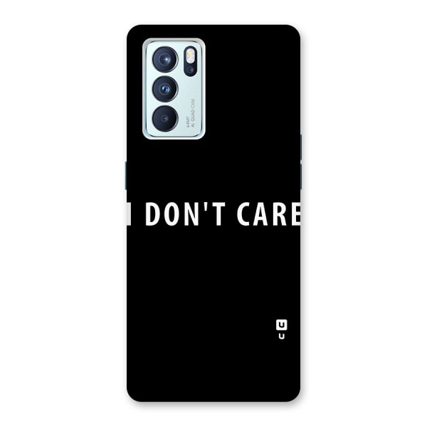 I Dont Care Typography Back Case for Oppo Reno6 Pro 5G
