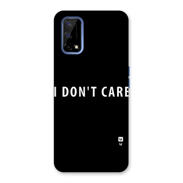 I Dont Care Typography Back Case for Realme Narzo 30 Pro