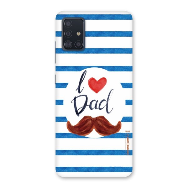 I Love Dad Back Case for Galaxy A51