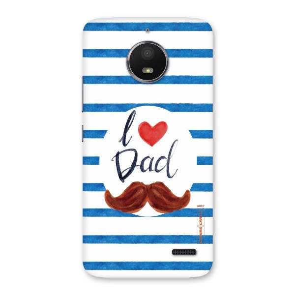 I Love Dad Back Case for Moto E4