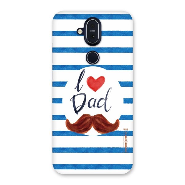 I Love Dad Back Case for Nokia 8.1