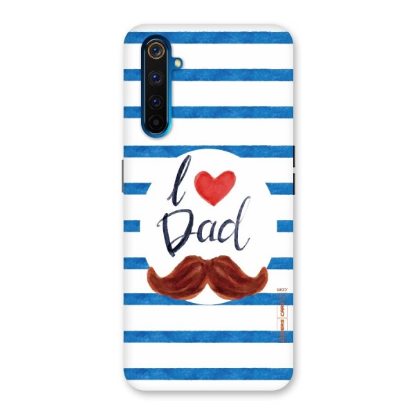 I Love Dad Back Case for Realme 6 Pro