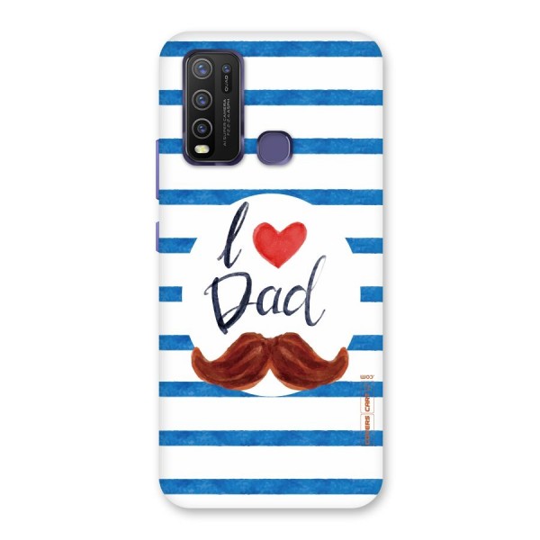 I Love Dad Back Case for Vivo Y30