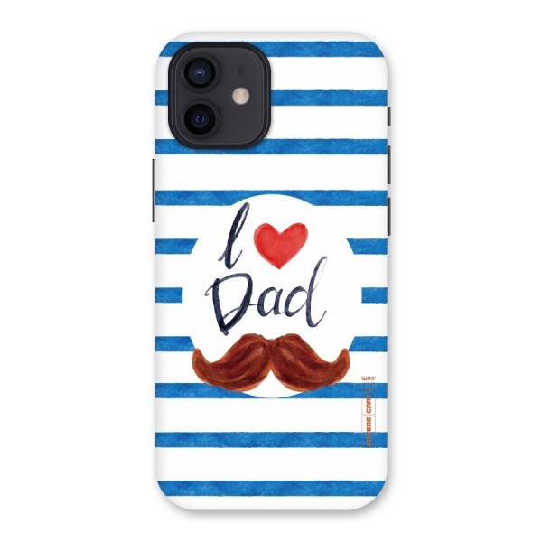 I Love Dad Back Case for iPhone 12