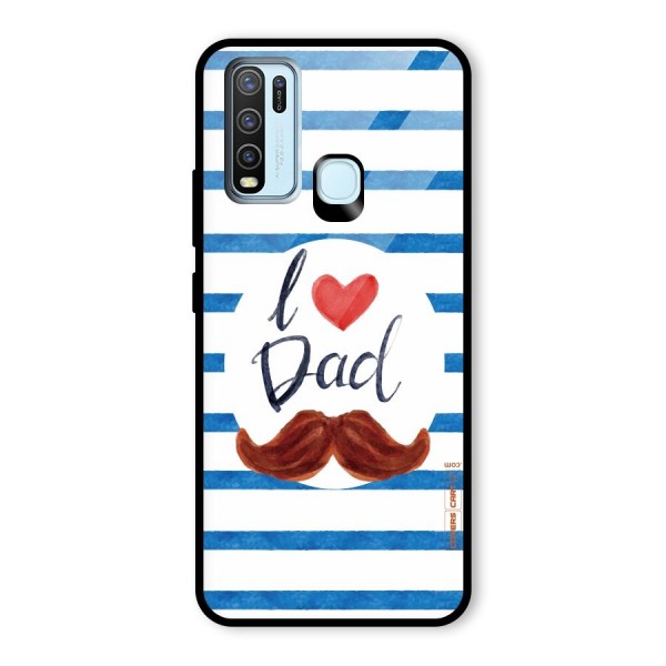 I Love Dad Glass Back Case for Vivo Y50