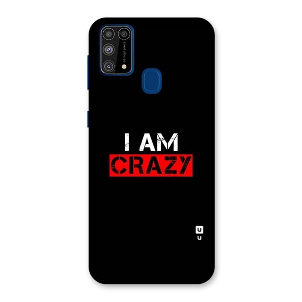 I am Crazy Back Case for Galaxy F41