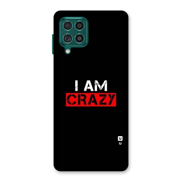 I am Crazy Back Case for Galaxy F62