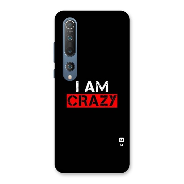 I am Crazy Back Case for Mi 10