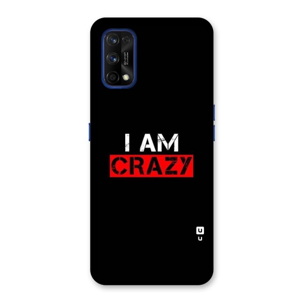 I am Crazy Back Case for Realme 7 Pro