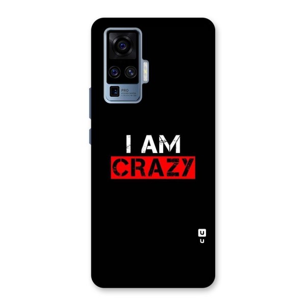 I am Crazy Back Case for Vivo X50 Pro