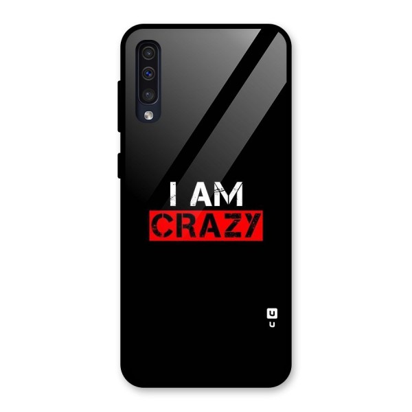 I am Crazy Glass Back Case for Galaxy A50s