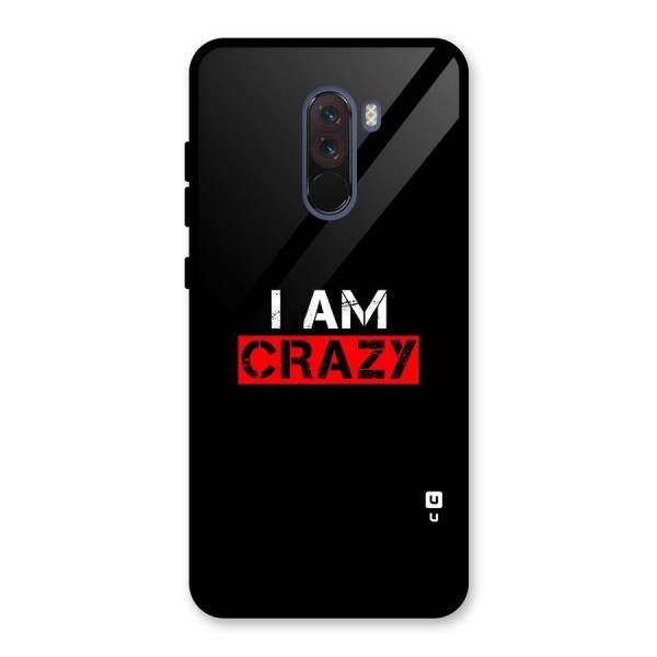 I am Crazy Glass Back Case for Poco F1