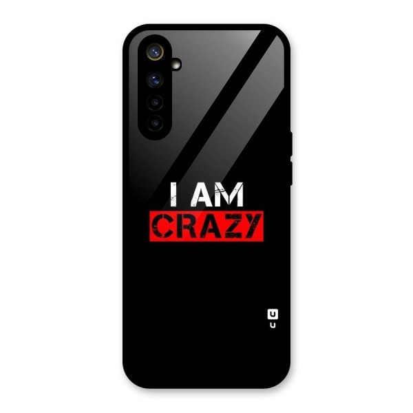 I am Crazy Glass Back Case for Realme 6