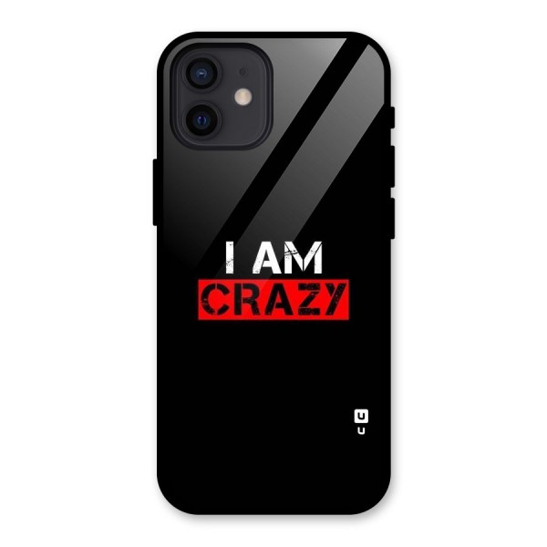 I am Crazy Glass Back Case for iPhone 12