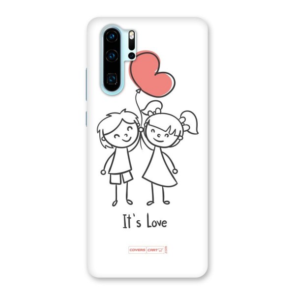 Its Love Back Case for Huawei P30 Pro