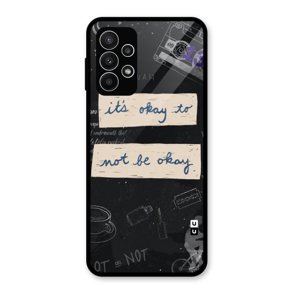 Its Okay Glass Back Case for Galaxy A23