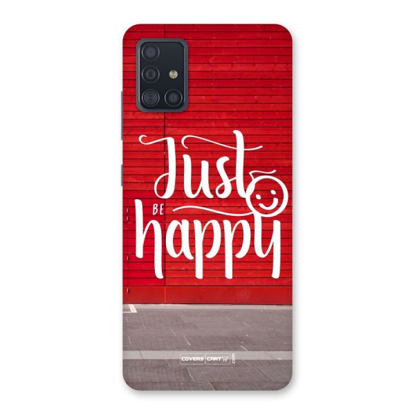 Just Be Happy Back Case for Galaxy A51