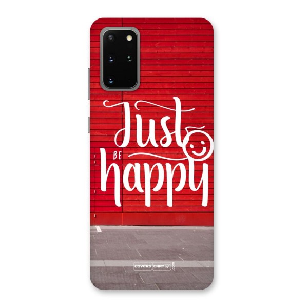 Just Be Happy Back Case for Galaxy S20 Plus