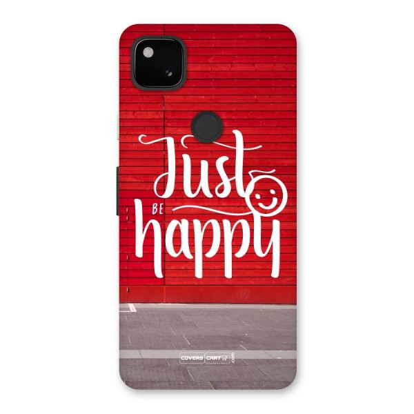 Just Be Happy Back Case for Google Pixel 4a