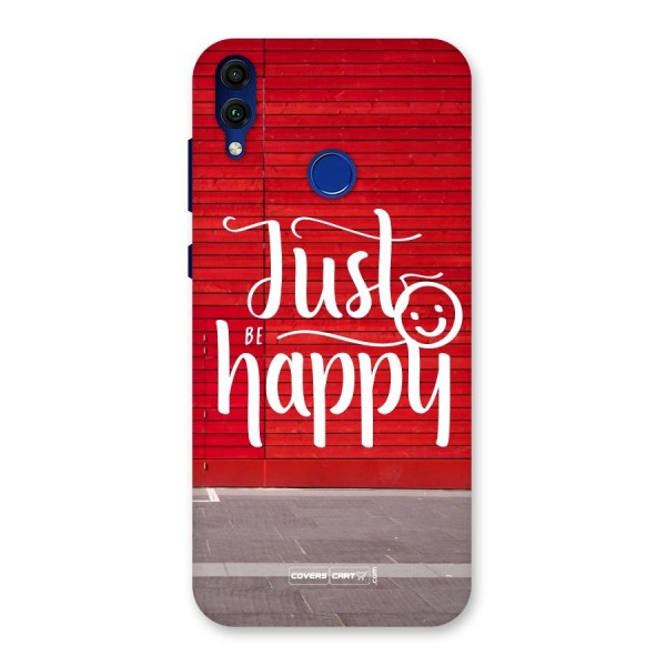 Just Be Happy Back Case for Honor 8C