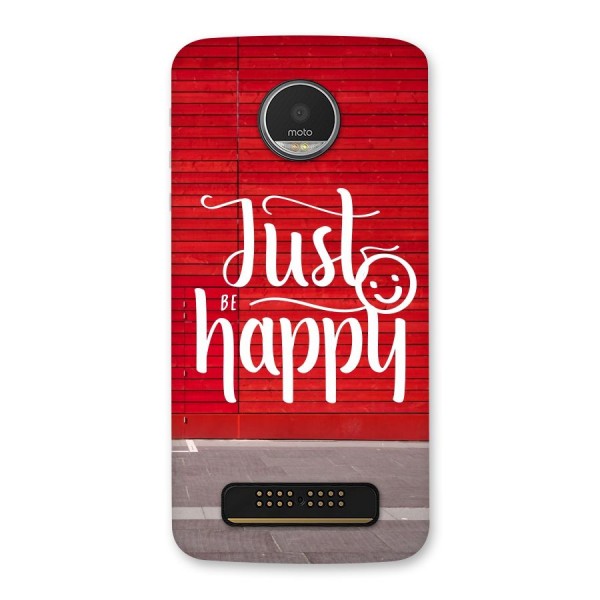 Just Be Happy Back Case for Moto Z Play