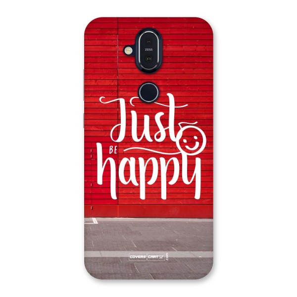 Just Be Happy Back Case for Nokia 8.1