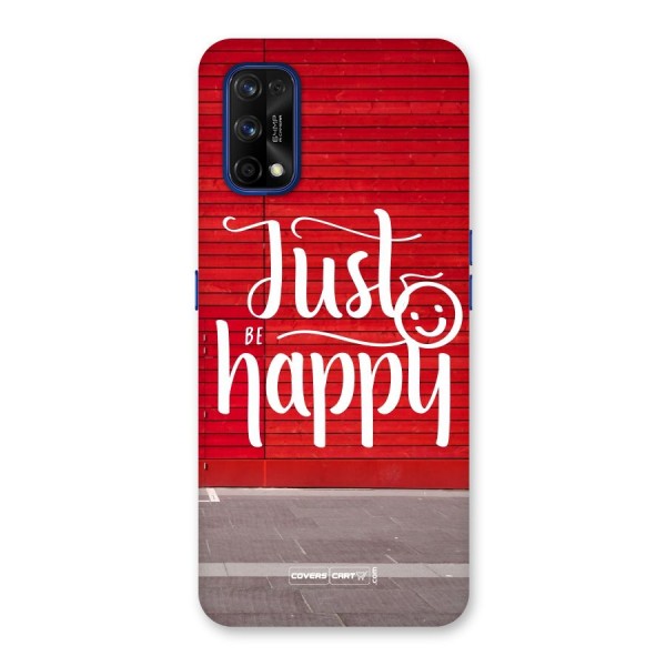 Just Be Happy Back Case for Realme 7 Pro