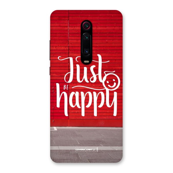 Just Be Happy Back Case for Redmi K20 Pro