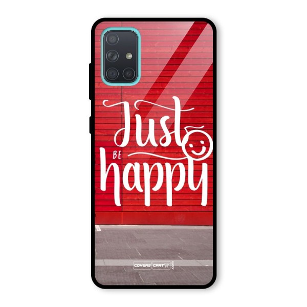 Just Be Happy Glass Back Case for Galaxy A71