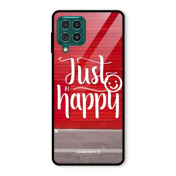 Just Be Happy Glass Back Case for Galaxy F62